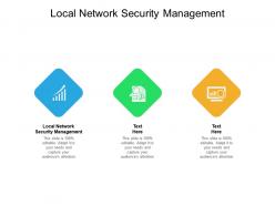 Local network security management ppt powerpoint presentation file design ideas cpb