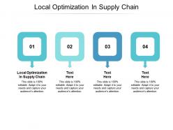 Local optimization in supply chain ppt powerpoint presentation infographics deck cpb