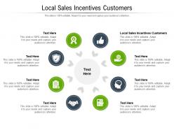 Local sales incentives customers ppt powerpoint presentation pictures template cpb