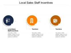 Local sales staff incentives ppt powerpoint presentation model graphics design cpb
