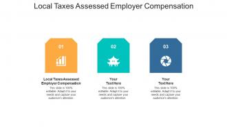 Local taxes assessed employer compensation ppt powerpoint presentation summary cpb