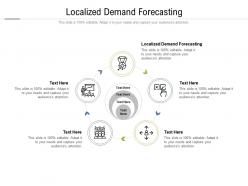 Localized demand forecasting ppt powerpoint presentation professional topics cpb