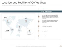 Location and facilities of coffee shop restaurant cafe business idea ppt microsoft