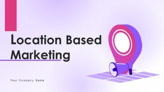 Location Based Marketing Powerpoint Ppt Template Bundles
