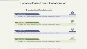 Location Based Team Collaboration In Powerpoint And Google Slides Cpb