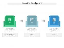 Location intelligence ppt powerpoint presentation infographic template backgrounds cpb