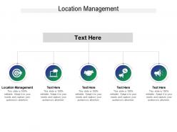 Location management ppt powerpoint presentation ideas backgrounds cpb