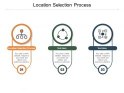 Location selection process ppt powerpoint presentation portfolio slide cpb