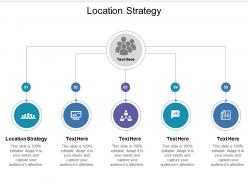 Location strategy ppt powerpoint presentation gallery backgrounds cpb