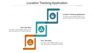 Location Tracking Application Ppt Powerpoint Presentation Model Slide Cpb