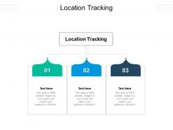Location tracking ppt powerpoint presentation professional graphics download cpb