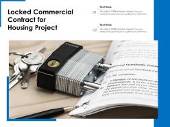 Locked Commercial Contract For Housing Project