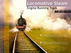 Locomotive steam engine running track