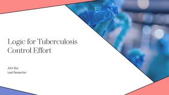 Logic For Tuberculosis Control Effort PPT Slides AT