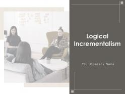Logical Incrementalism Powerpoint Presentation Slides