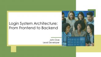 Login System Architecture From Frontend To Backend PPT Summary AT