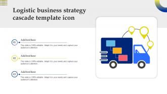 Logistic Business Strategy Cascade Template Icon