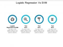 Logistic regression vs svm ppt powerpoint presentation ideas graphics cpb