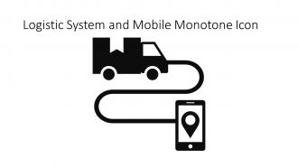 Logistic System And Mobile Monotone Icon In Powerpoint Pptx Png And Editable Eps Format