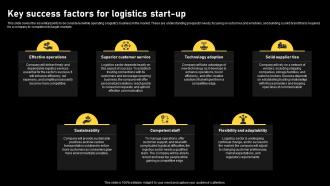 Logistics And Supply Chain Key Success Factors For Logistics Start Up BP SS