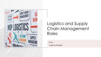 Logistics And Supply Chain Management Roles PPT PowerPoint AT