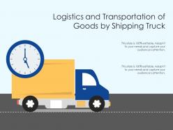 Logistics And Transportation Of Goods By Shipping Truck