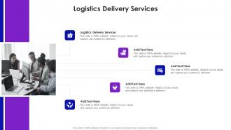 Logistics Delivery Services In Powerpoint And Google Slides Cpb