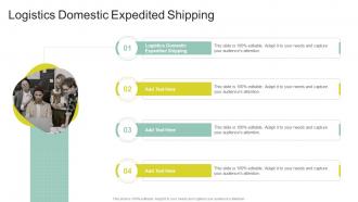 Logistics Domestic Expedited Shipping In Powerpoint And Google Slides Cpb