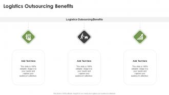 Logistics Outsourcing Benefits In Powerpoint And Google Slides Cpb