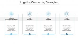 Logistics Outsourcing Strategies In Powerpoint And Google Slides Cpb