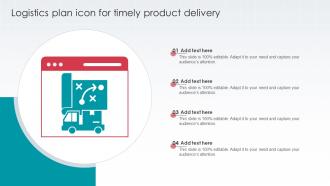 Logistics Plan Icon For Timely Product Delivery