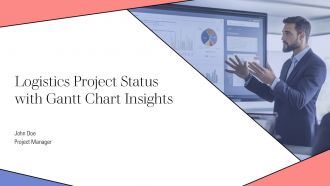 Logistics Project Status With Gantt Chart Insights PPT Template AT
