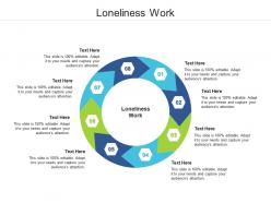 Loneliness work ppt powerpoint presentation portfolio ideas cpb