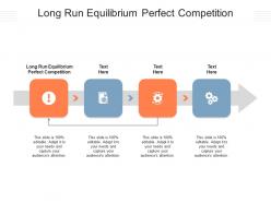 Long run equilibrium perfect competition ppt powerpoint presentation infographics design cpb
