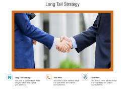 Long tail strategy ppt powerpoint presentation model visuals cpb