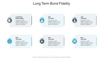 Long Term Bond Fidelity In Powerpoint And Google Slides Cpb