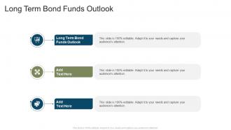 Long Term Bond Funds Outlook In Powerpoint And Google Slides Cpb