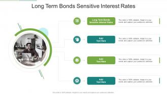 Long Term Bonds Sensitive Interest Rates In Powerpoint And Google Slides Cpb