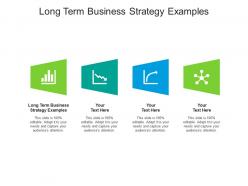 Long term business strategy examples ppt powerpoint presentation infographics files cpb