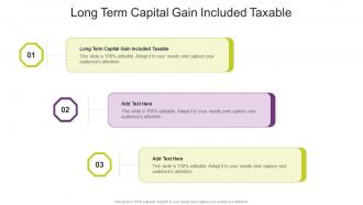 Long Term Capital Gain Included Taxable In Powerpoint And Google Slides Cpb