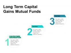 Long term capital gains mutual funds ppt powerpoint presentation ideas infographics cpb