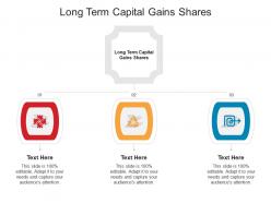 Long term capital gains shares ppt powerpoint presentation slides topics cpb