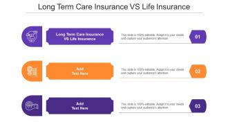 Long Term Care Insurance VS Life Insurance Ppt Powerpoint Presentation Ideas Cpb