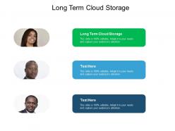 Long term cloud storage ppt powerpoint presentation model graphics download cpb