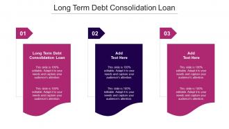Long Term Debt Consolidation Loan Ppt Powerpoint Presentation Model Deck Cpb