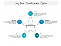 Long term development cycles ppt powerpoint presentation styles sample cpb