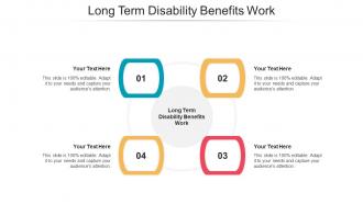 Long term disability benefits work ppt powerpoint presentation infographic template rules cpb