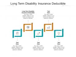 Long term disability insurance deductible ppt powerpoint presentation infographic template infographic template cpb