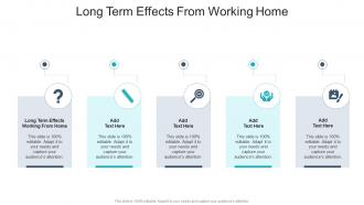 Long Term Effects From Working Home In Powerpoint And Google Slides Cpb
