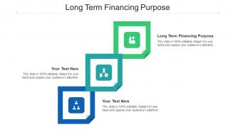 Long Term Financing Purpose Ppt Powerpoint Presentation Inspiration Skills Cpb